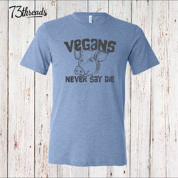 Vegans Never Say Die