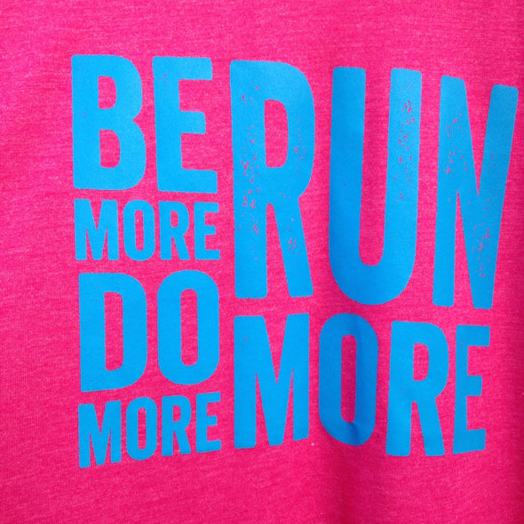 Be More  Do More  Run More - Blue Ink
