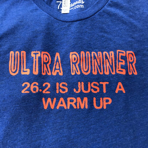 Ultra Runner...26.2 is just a warm up - Orange Ink